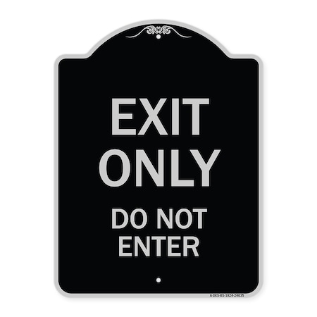 Signmission Exit Only Do Not Enter Heavy-Gauge Aluminum Architectural Sign, 24" H, BS-1824-24035 A-DES-BS-1824-24035